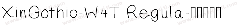 XinGothic-W4T Regula字体转换